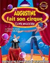 Augustine fait son cirque - Théâtre Acte 2