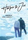 Harper et Joe, Angels from America - Théâtre Pixel