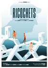 Ricochets - Théâtre Pixel