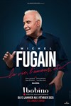 Michel Fugain dans La vie, l'amour, etc. - Bobino