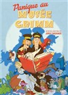 Panique au musée Grimm - La Comédie des Suds