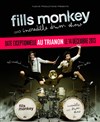 Fills Monkey - Le Trianon