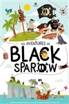 Les aventures de Black Sparow - Comédie de Rennes