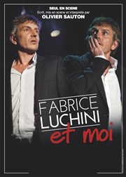 Olivier Sauton dans Fabrice Luchini et moi La Comdie de Metz Affiche