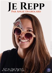 Angie Degrolard dans Je Repp Thtre Carnot Affiche