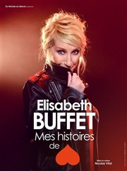 Elisabeth Buffet dans Mes histoires de coeur Salle du Moulin Saint-Julien Affiche