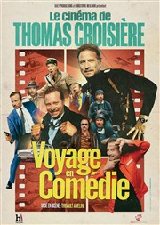 Le cinéma de Thomas Croisière, Voyage en comédie Thtre  l'Ouest Caen Affiche