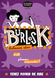 Burlesk, spécial Halloween Show Thtre  l'Ouest Caen Affiche